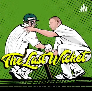 The Last Wicket sports podcast for cricket