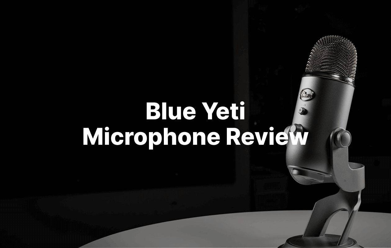 Blue Yeti Mic Review - Cover Photo